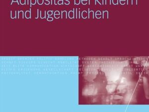 Übergewicht und Adipositas bei Kindern und Jugendlichen