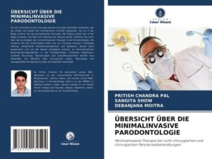 Übersicht über die Minimalinvasive Parodontologie