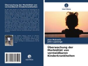 Überwachung der Morbidität von vermeidbaren Kinderkrankheiten