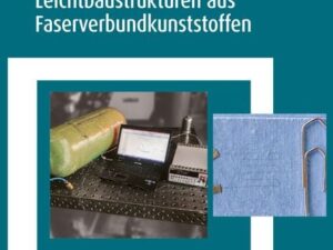 Überwachung von Leichtbaustrukturen aus Faserverbundkunststoffen