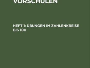 Übungen im Zahlenkreise bis 100.