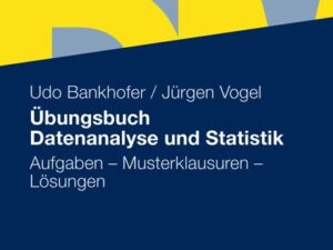 Übungsbuch Datenanalyse und Statistik