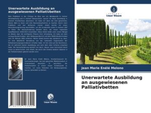 Unerwartete Ausbildung an ausgewiesenen Palliativbetten