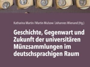 Universitäre Münzsammlungen im deutschsprachigen Raum