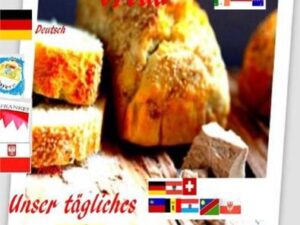 Unser tägliches Brot D A CH Nasz codzienny chleb PL Our daily bread UK