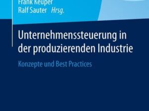 Unternehmenssteuerung in der produzierenden Industrie