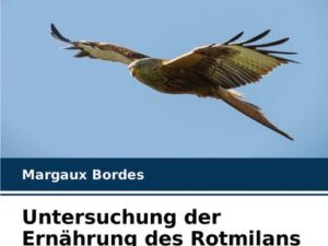 Untersuchung der Ernährung des Rotmilans (Milvus milvus)