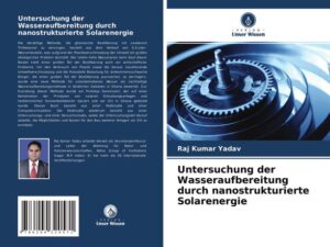 Untersuchung der Wasseraufbereitung durch nanostrukturierte Solarenergie