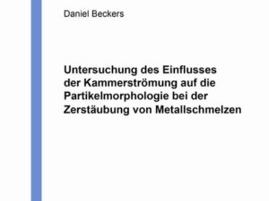 Untersuchung des Einflusses der Kammerströmung auf die Partikelmorphologie bei der Zerstäubung von Metallschmelzen