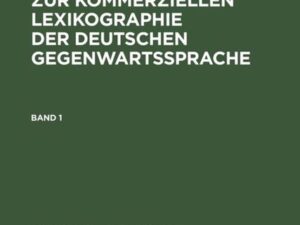 Untersuchungen zur kommerziellen Lexikographie der deutschen Gegenwartssprache. Band 1