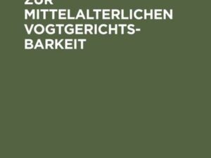 Untersuchungen zur mittelalterlichen Vogtgerichtsbarkeit