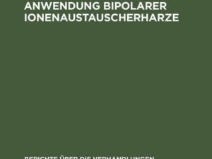 Untersuchungen zur Synthese und Anwendung bipolarer Ionenaustauscherharze