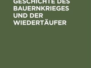 Urkunden zur Geschichte des Bauernkrieges und der Wiedertäufer