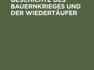 Urkunden zur Geschichte des Bauernkrieges und der Wiedertäufer