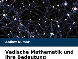 Vedische Mathematik und ihre Bedeutung