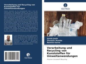 Verarbeitung und Recycling von Kunststoffen für Umweltanwendungen