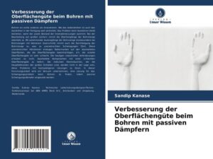 Verbesserung der Oberflächengüte beim Bohren mit passiven Dämpfern