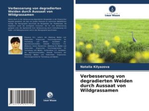 Verbesserung von degradierten Weiden durch Aussaat von Wildgrassamen