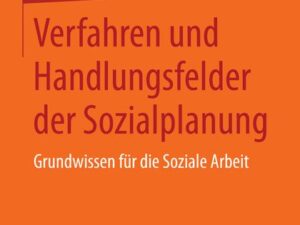 Verfahren und Handlungsfelder der Sozialplanung