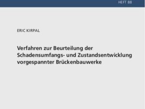 Verfahren zur Beurteilung der Schadensumfangs- und Zustandsentwicklung vorgespannter Brückenbauwerke