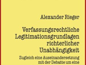 Verfassungsrechtliche Legitimationsgrundlagen richterlicher Unabhängigkeit