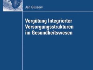 Vergütung Integrierter Versorgungsstrukturen im Gesundheitswesen