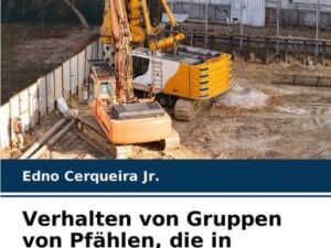 Verhalten von Gruppen von Pfählen, die in körnigem Boden gegraben wurden