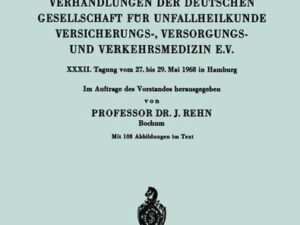 Verhandlungen der Deutschen Gesellschaft für Unfallheilkunde Versicherungs-, Versorgungs- und Verkehrsmedizin E.V.