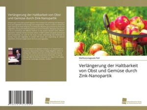 Verlängerung der Haltbarkeit von Obst und Gemüse durch Zink-Nanopartik