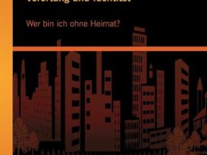 Verortung und Identität: Wer bin ich ohne Heimat?