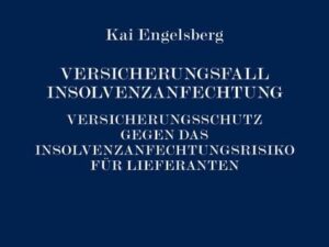 Versicherungsfall Insolvenzanfechtung