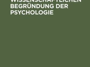 Versuch einer wissenschaftlichen Begründung der Psychologie