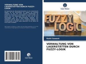 Verwaltung von Lagerstätten Durch Fuzzy-Logik