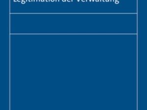 Verwaltungsaufgaben und Legitimation der Verwaltung