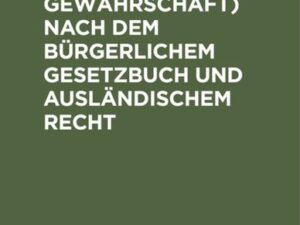 Viehkauf (Viehgewährschaft) nach dem Bürgerlichem Gesetzbuch und ausländischem Recht