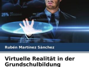 Virtuelle Realität in der Grundschulbildung