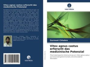 Vitex agnus castus erforscht das medizinische Potenzial