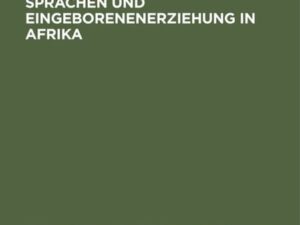 Völker und Kulturen, Sprachen und Eingeborenenerziehung in Afrika