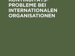 Völkerrechtliche Kontinuitätsprobleme bei internationalen Organisationen