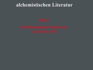 Volker Fritz Brüning: Bibliographie der alchemistischen Literatur / Die alchemistischen Druckwerke von 1691 bis 1783