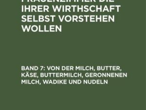 Von der Milch, Butter, Käse, Buttermilch, Geronnenen Milch, Wadike und Nudeln