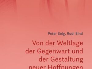 Von der Weltlage der Gegenwart und der Gestaltung neuer Hoffnungen