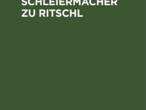 Von Schleiermacher zu Ritschl