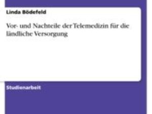 Vor- und Nachteile der Telemedizin für die ländliche Versorgung