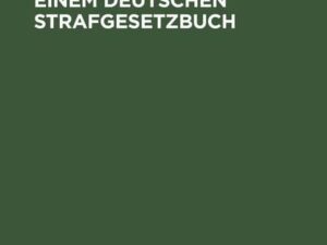 Vorentwurf zu einem Deutschen Strafgesetzbuch