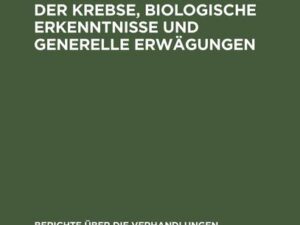 Wachstum und Wachstumsregulatoren der Krebse, biologische Erkenntnisse und generelle Erwägungen