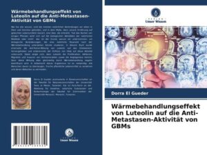 Wärmebehandlungseffekt von Luteolin auf die Anti-Metastasen-Aktivität von GBMs