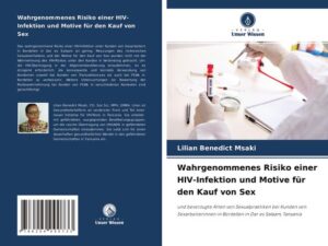 Wahrgenommenes Risiko einer HIV-Infektion und Motive für den Kauf von Sex