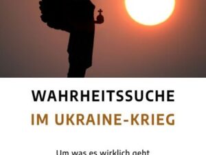 Wahrheitssuche im Ukraine-Krieg