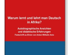 Warum lernt und lehrt man Deutsch in Afrika?